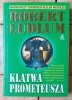 Robert Ludlum x10 Klątwa Prometeusza - Opcja paryska - Zdrada Tristana i inne [komplet] - okładka